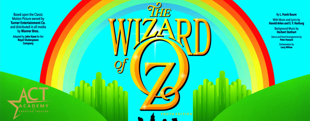 Academy of Creative Theatre Inverness: The Wizard of Oz Youth Edition 1 Academy of Creative Theatre Inverness The Wizard of Oz 2026
