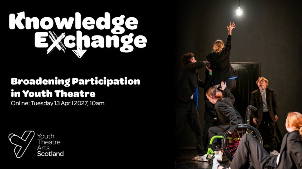Knowledge Exchange: Broadening Participation in Youth Theatre 1 Knowledge Exchange Broadening Participation